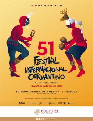 Festival Internacional Cervantino: Een Fiesta van Culturele Uitwisseling en een Weerspiegeling van de Mexicaanse Identiteit